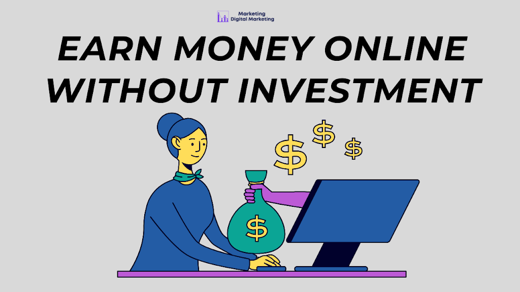 How to Earn Money Online Without Investment 2025